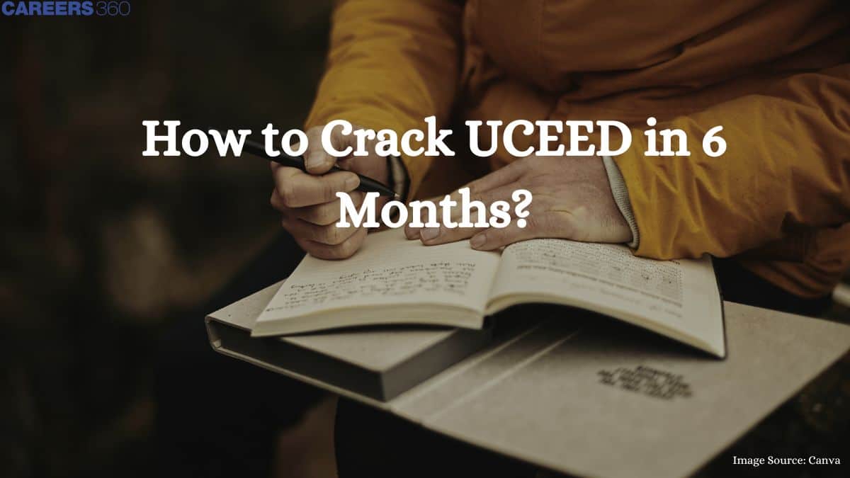 How to Crack UCEED in 6 Months - Preparation Tips & Strategy