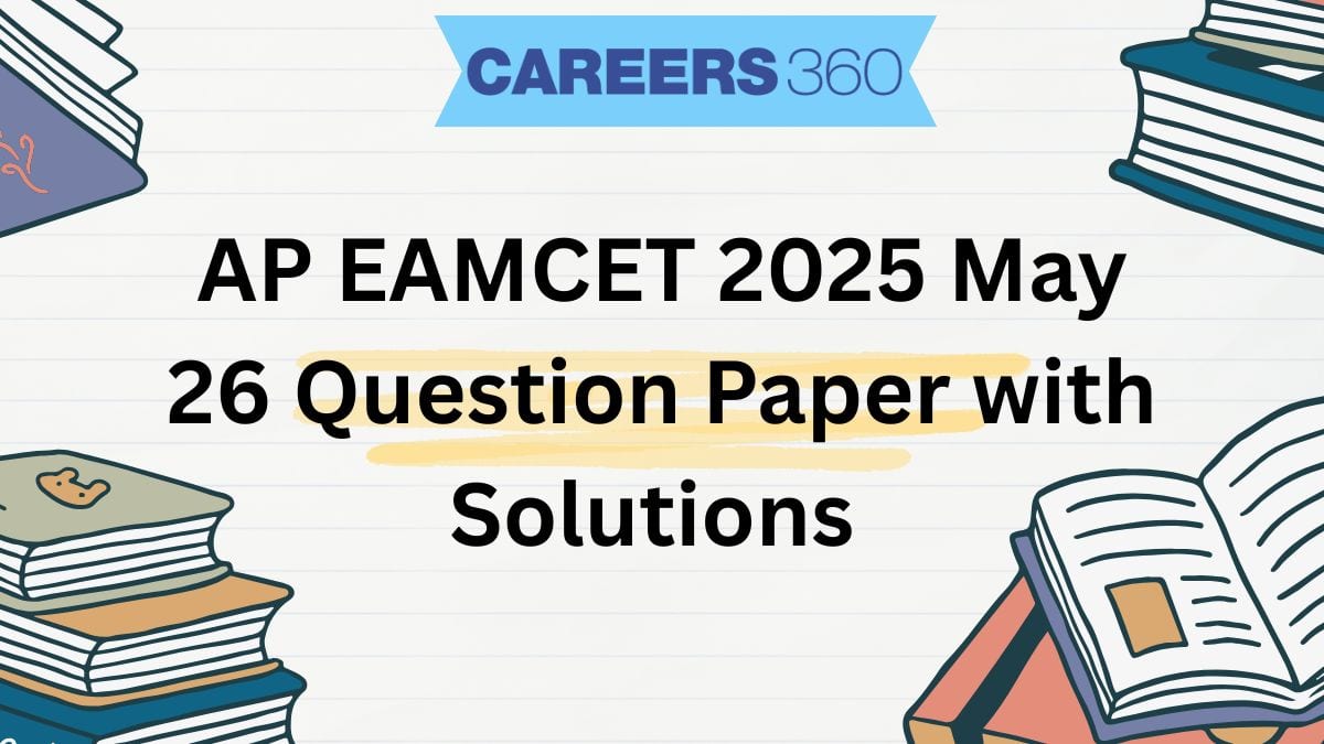 AP EAMCET 2025 May 26 Question Paper with Solutions – Download PDF
