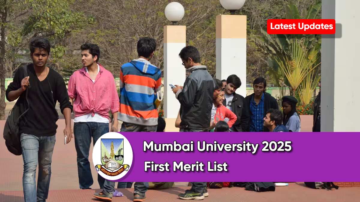 Mumbai University First Merit List 2025 Latest Updates: Check MU 1st Merit List