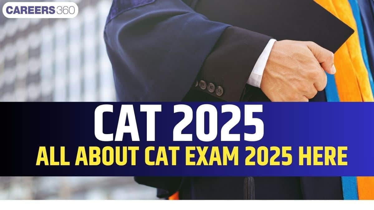 CAT 2025: Exam Date (November 30), Notification, Registration, Syllabus, Paper Pattern, Preparation
