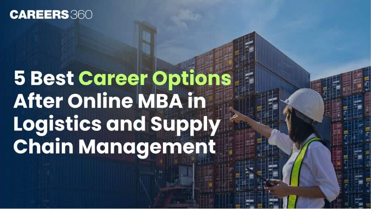 Top Career Options After Online MBA in Logistics and Supply Chain Management