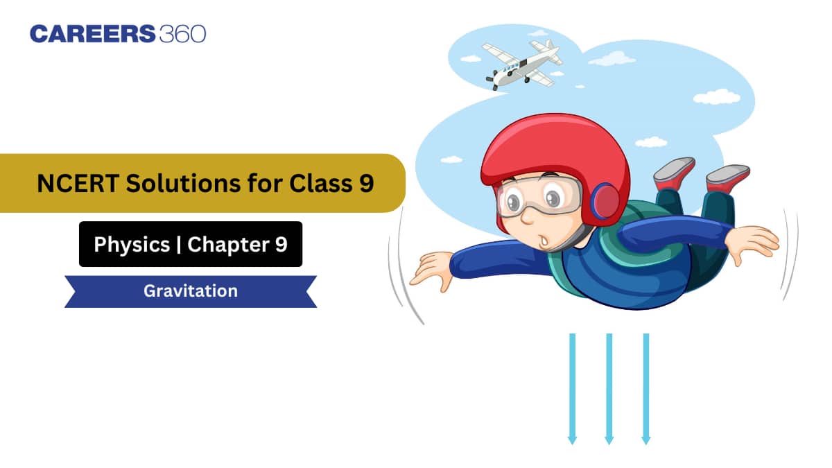 NCERT Solutions for Class 9 Science Chapter 9 - Gravitation