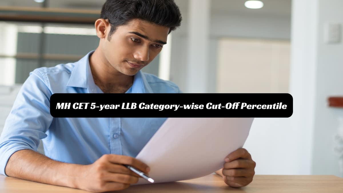 MH CET 5 Year LLB Percentile Cut-Offs Last Year: Check College and Category Wise Cut-Offs