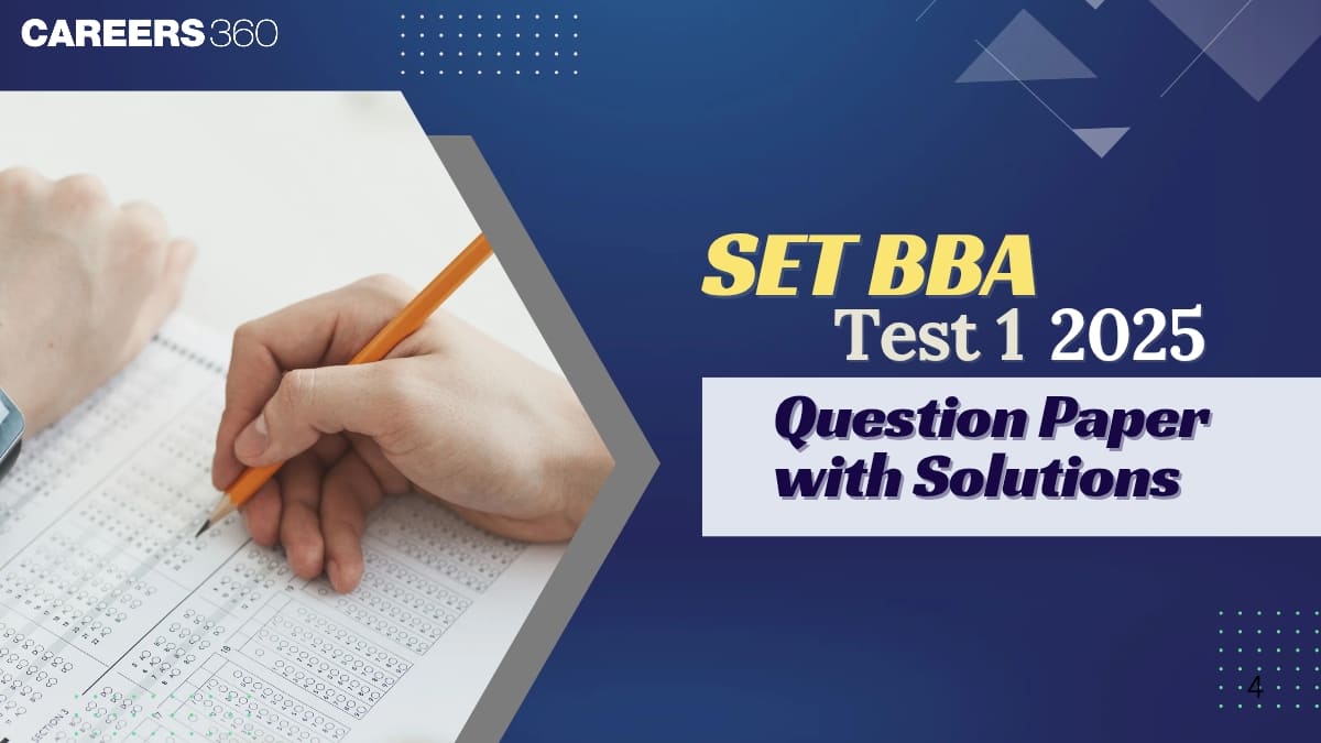 SET BBA Test 1 Question Paper with Solutions 2025 - Check Here