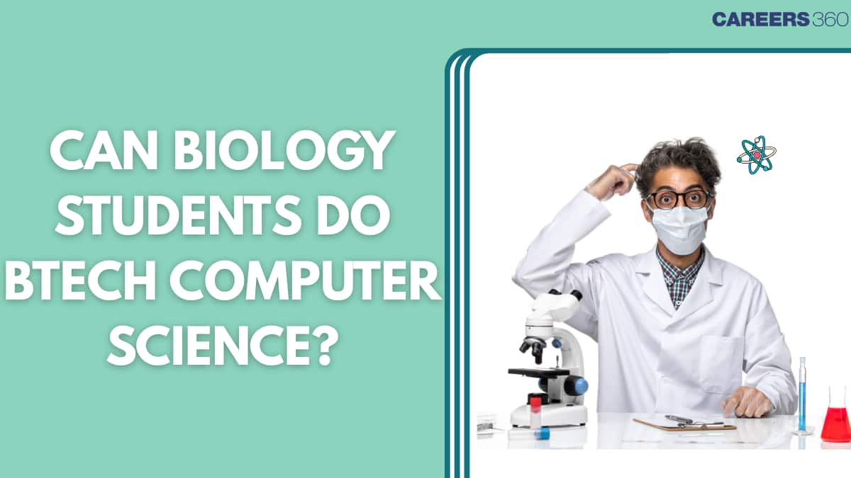 Can Biology Students Do BTech Computer Science?