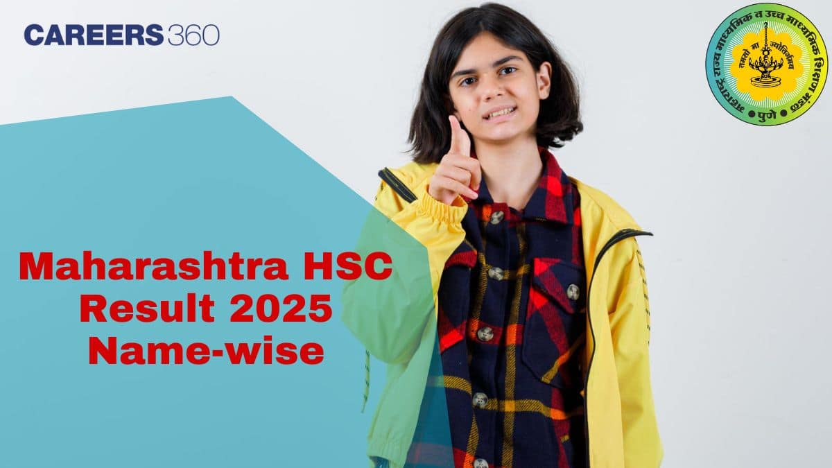 Maharashtra HSC 12th Result Name Wise 2025 Out, Check by Name if Forgot your Seat Number