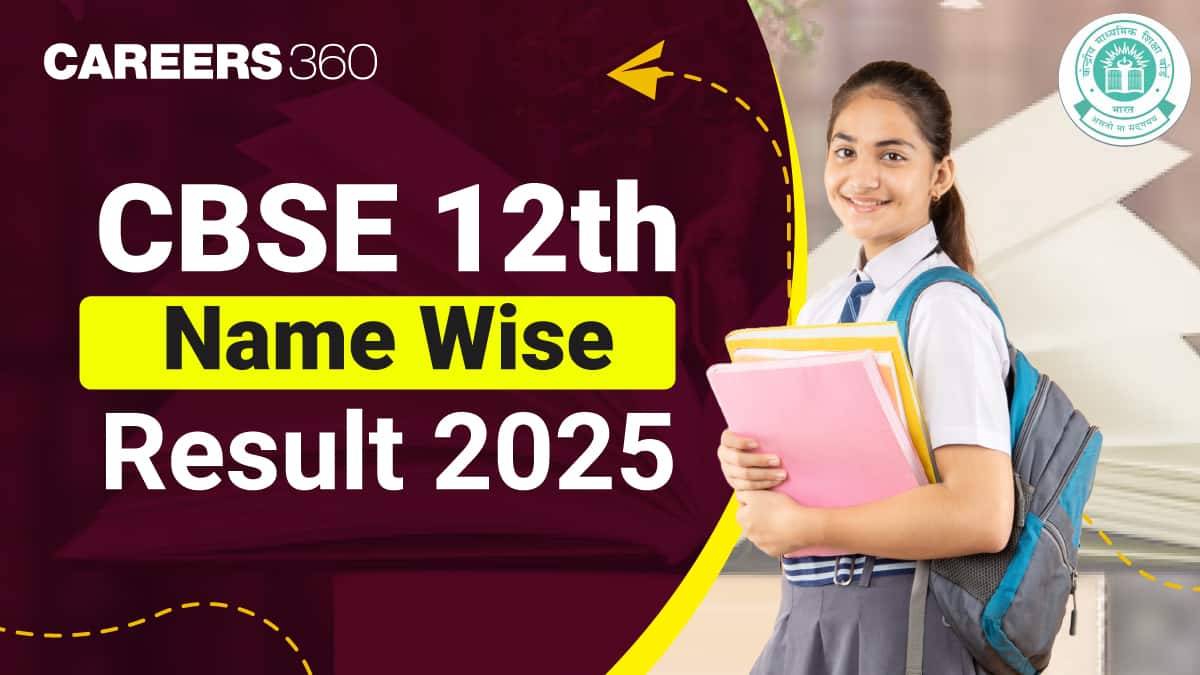 CBSE 12th Name Wise Result 2025, Check Class 12 Result if Forgot Roll Number