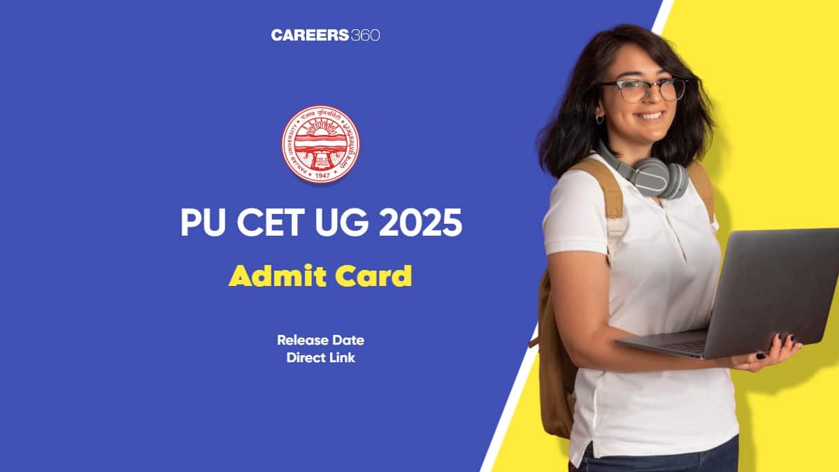 PU CET UG Admit Card 2025 (Soon): Direct Link. Download Hall Ticket Here