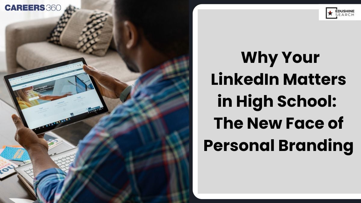 Why Your LinkedIn Matters in High School: The New Face of Personal Branding