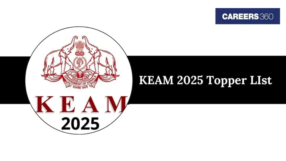 KEAM 2025 Topper List: Check Rank 1 to Top 10 Toppers with Marks & Scores