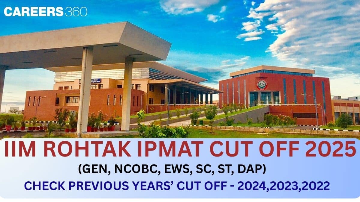 IPMAT Rohtak Cut Off 2025: 350+ Expected, Cut Off for Gen/EWS/NCOBC,SC,ST,DAP