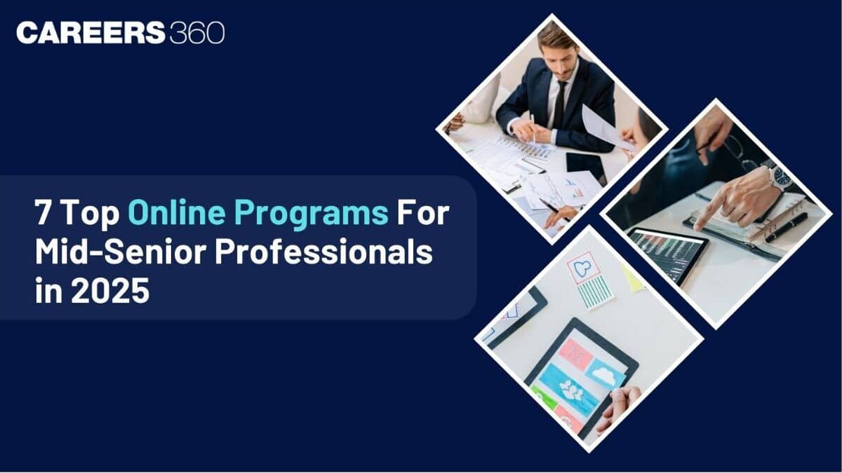 7 Top Online Programs For Mid-Senior Professionals in 2025