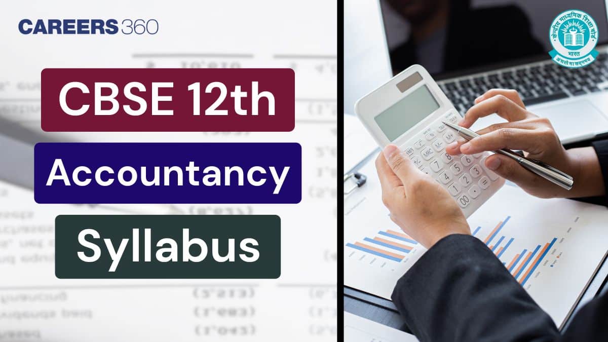 CBSE Class 12 Accountancy Syllabus 2025-26: Download PDF, Check Topics & Marking Scheme
