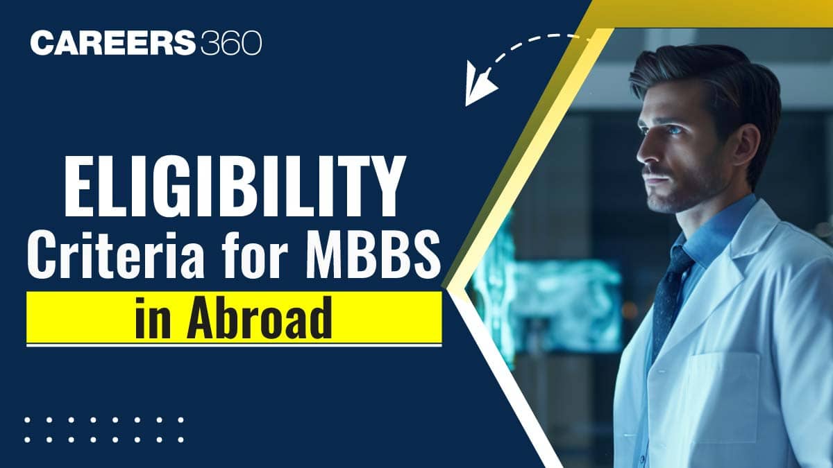 MBBS Abroad Eligibility Criteria & Admission Requirements 2025