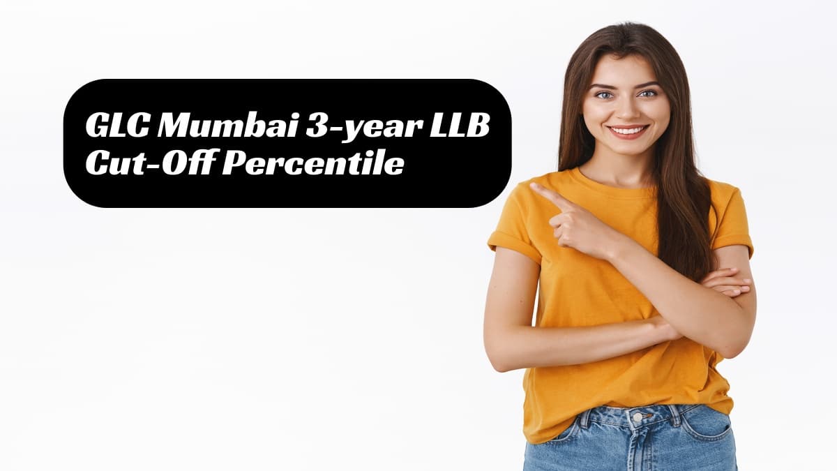 GLC Mumbai 3-year LLB Cut-Off Percentile 2025: Expected Cut-Off Based on Last Year’s Trends
