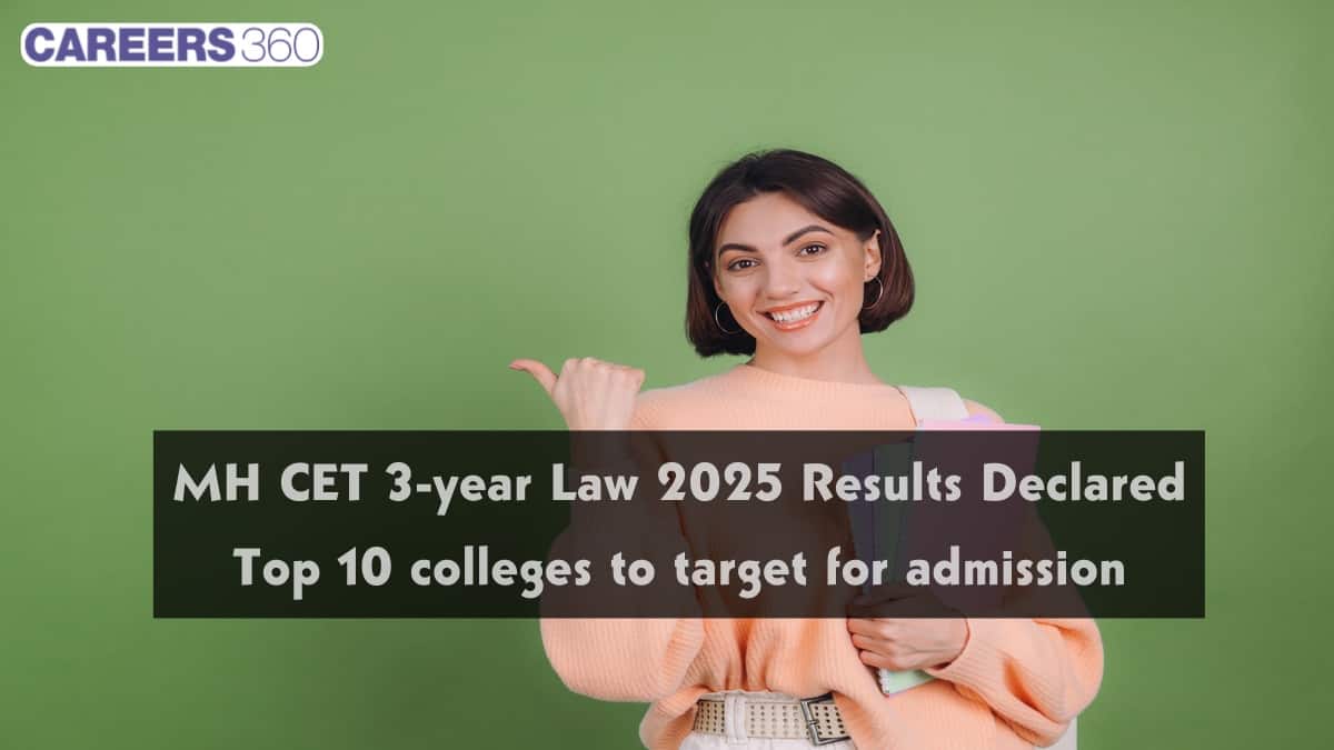 MH CET 3-year Law 2025 Results Declared: Top 10 Colleges to Target for Admission