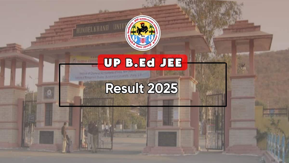 UP B.Ed JEE Result 2025 OUT, bujhansi.ac.in, Direct Link, How to Download Scorecard