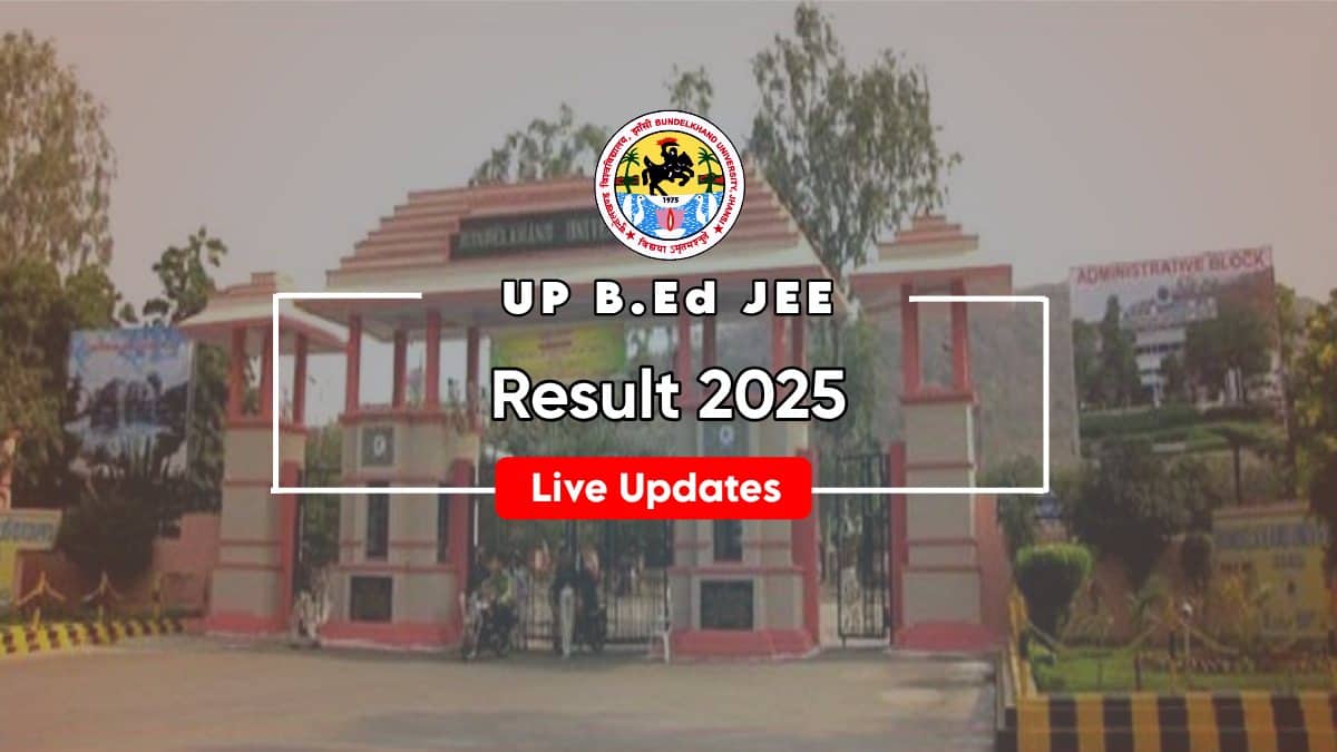 UP BEd Result 2025 Live Updates, Direct Link @bujhansi.ac.in, Scorecard, Cut Off, Colleges List