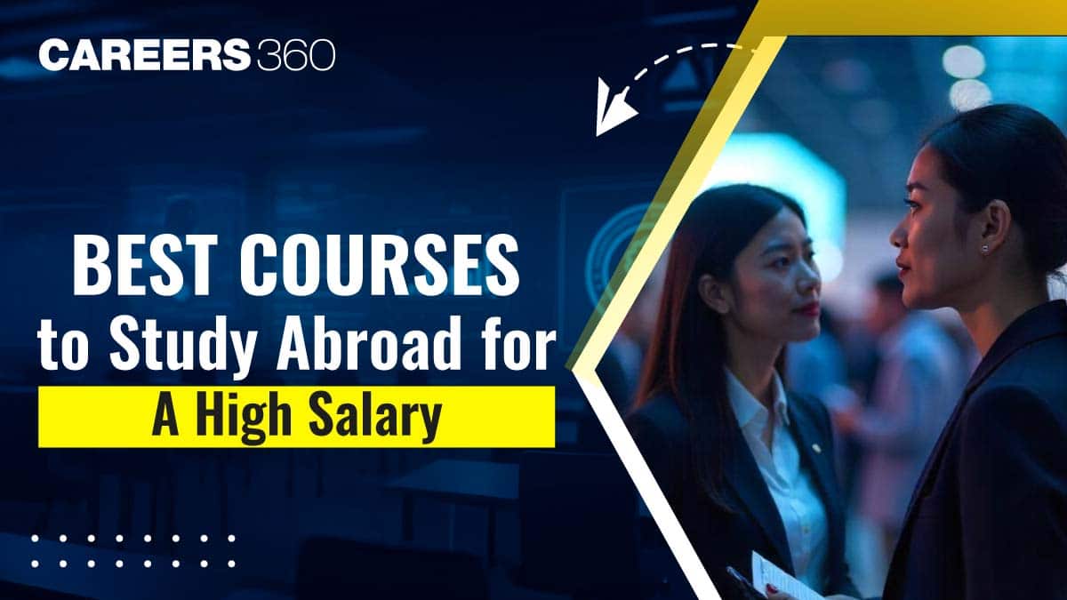 Best Courses to Study Abroad for a High Salary in 2025