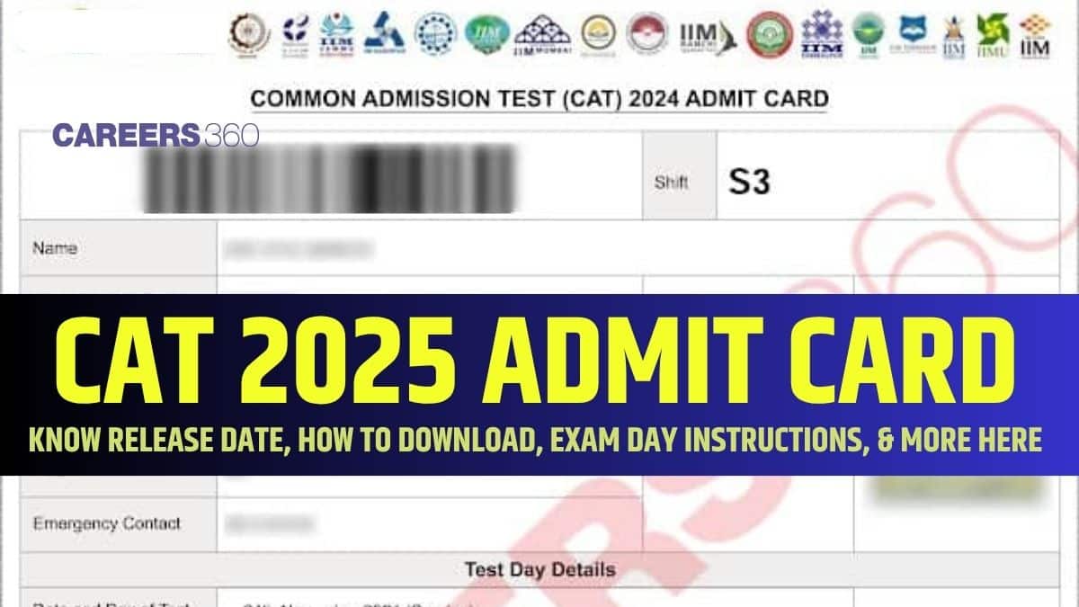 CAT 2025 Admit Card: Release Date (Expected), Exam Day Instructions, What to Carry