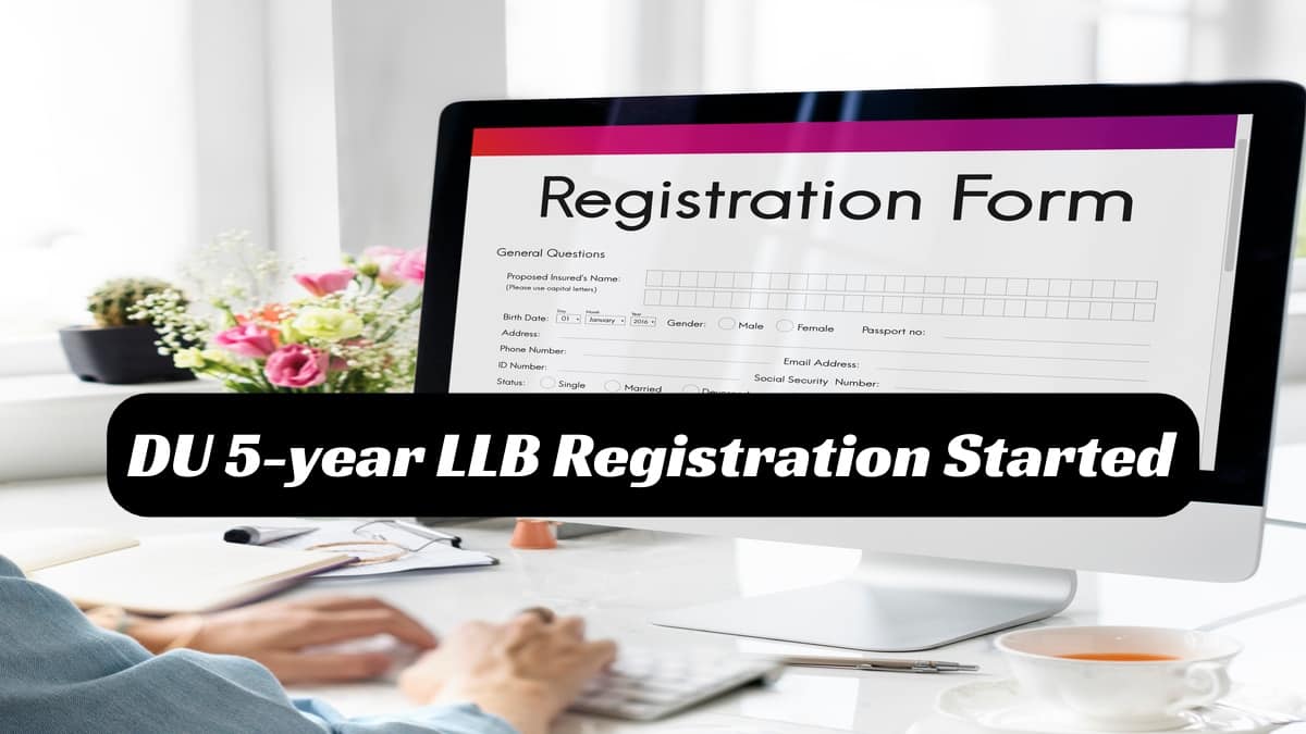 DU 5-year LLB 2025 Registration Begins; Get Dates and Registration Link