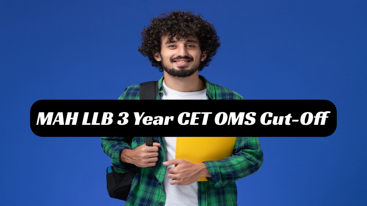 MH CET 3-year LLB OMS Cut-Off 2025: Check Last Year Cut-Off Trends