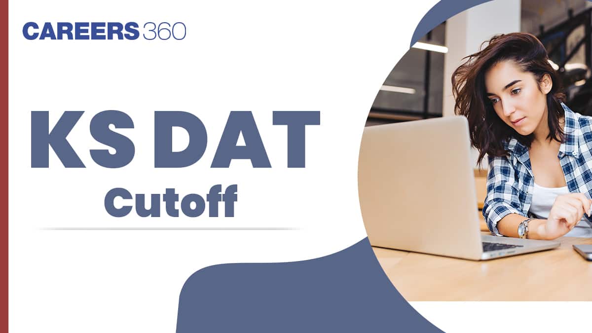 KS DAT Cut Off 2025: Check Opening & Closing Rank