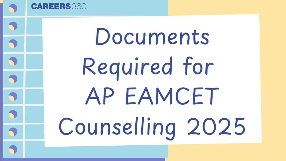 Documents Required for AP EAMCET 2025 Counselling - Check Complete List Here