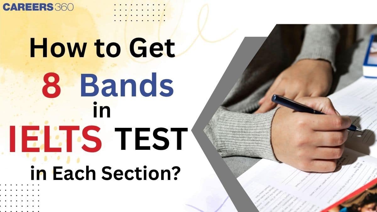 How to Get 8 Bands in the IELTS Test in Each Section?