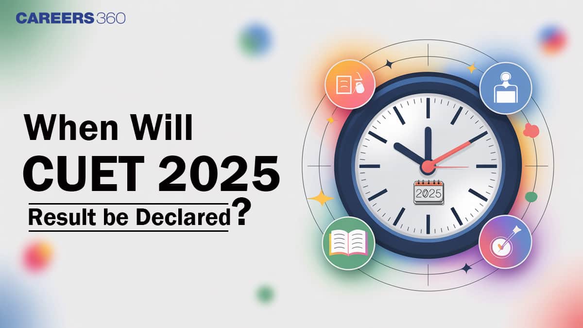 When Will CUET 2025 Result Be Declared?, Release Date, Scorecard, Download Link