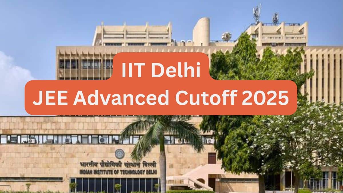 JEE Advanced IIT Delhi Cutoff 2025 - Check Previous Year Cut off