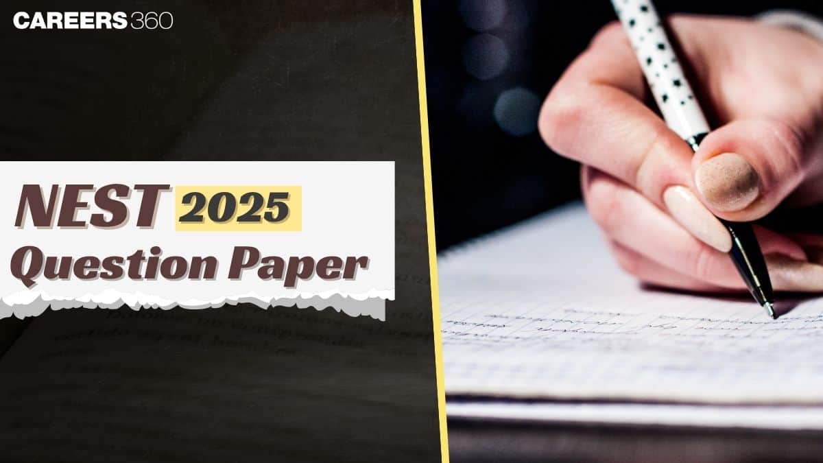 NEST Question Papers 2025 with Solutions, Download NEST Previous Year Paper PDF Here