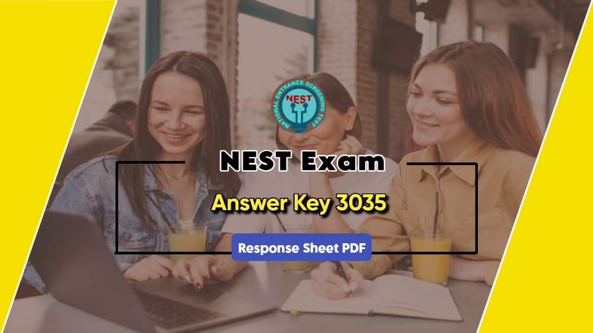 NEST Answer Key 2025 (OUT): Result Date, Calculate Score, NISER, nestexam.in, How To Challenge