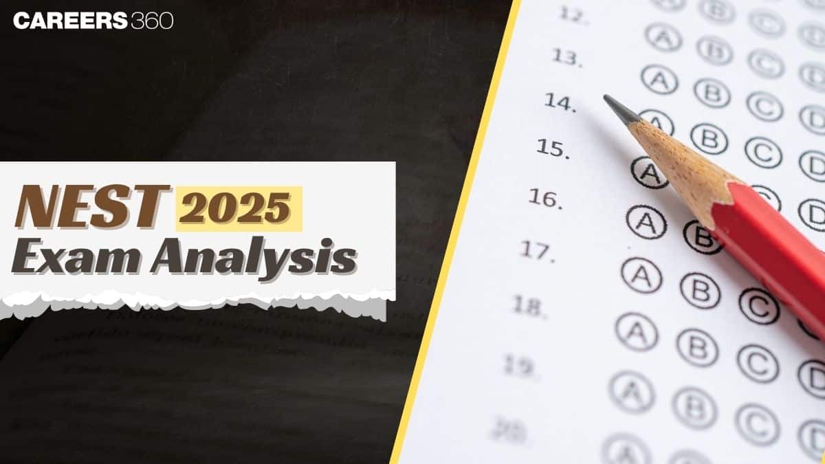 NEST Exam Analysis 2025, Difficulty Level, Paper Review, Student Reactions