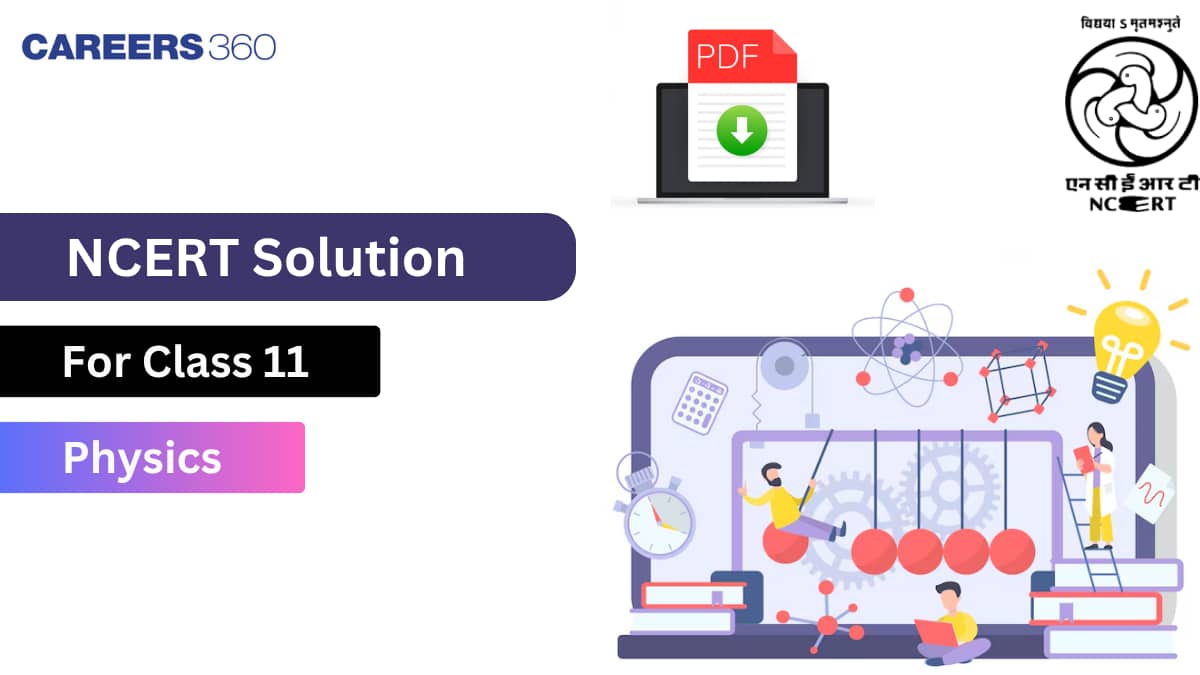 NCERT Solutions Class 11 Physics - 2024-25 PDF Download