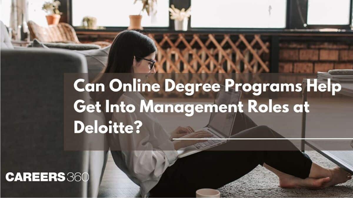 Can Online Degree Programs Help Get Into Management Roles at Deloitte?