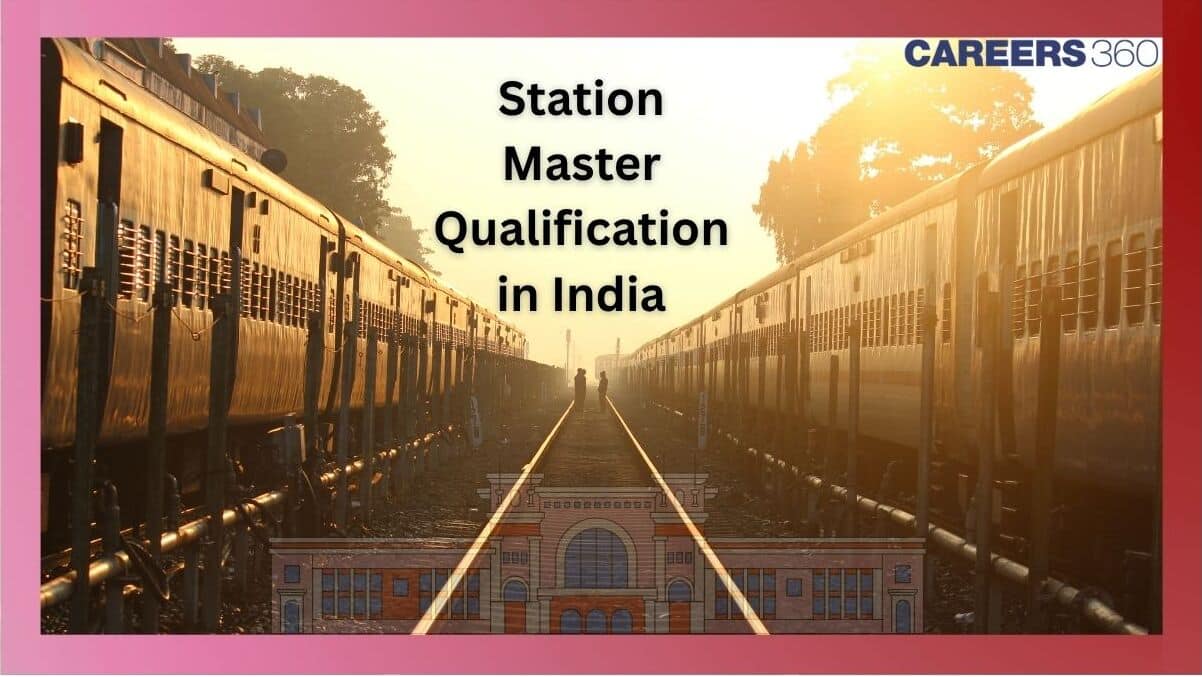 Station Master Qualification in India: Eligibility, Exams, Age Limit & More