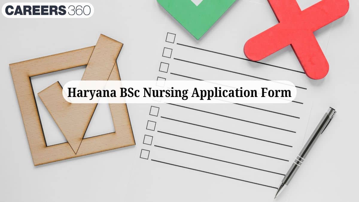 Haryana BSc Nursing Application Form 2026, Registration: Dates, Fees ...