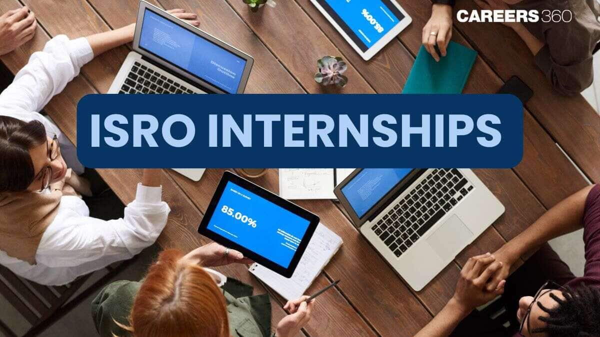 ISRO Internships 2025: Eligibility Criteria, Stipend and How to Apply
