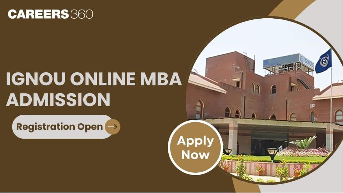IGNOU Online MBA Admission 2025: Registrations (Open), Eligibility, Fees