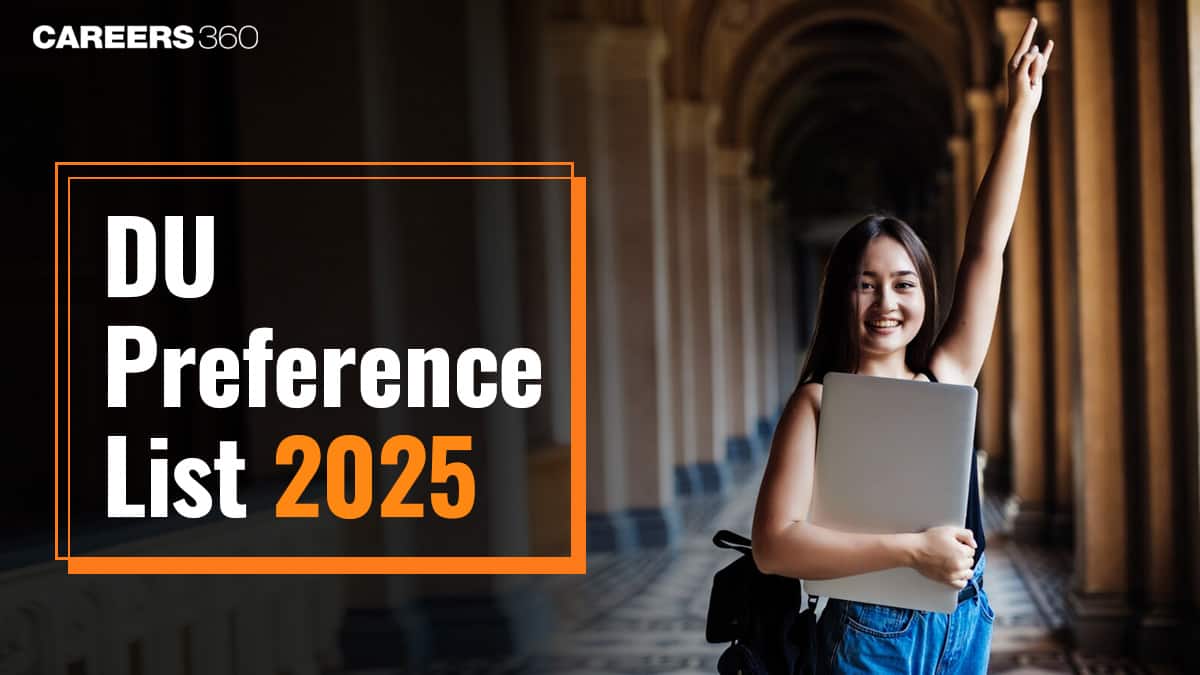 DU Preference List 2025, CUET Delhi University for Science, Arts, Commerce Colleges List