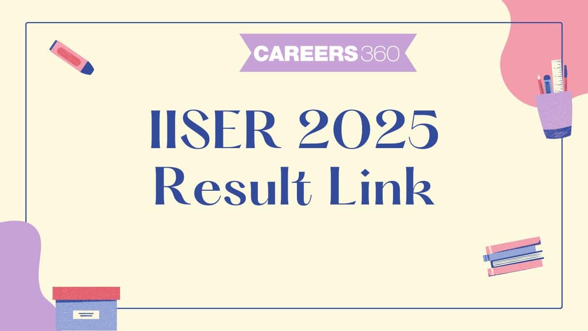 IISER 2025 Result link Activated at iiseradmission.in - Check Latest Updates