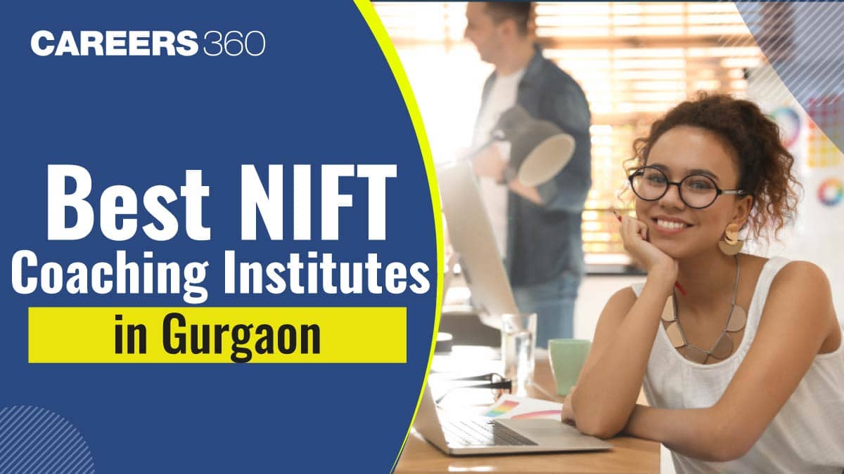 Best NIFT Coaching in Gurgaon, Check List of Top NIFT Coaching Centre in Gurgaon