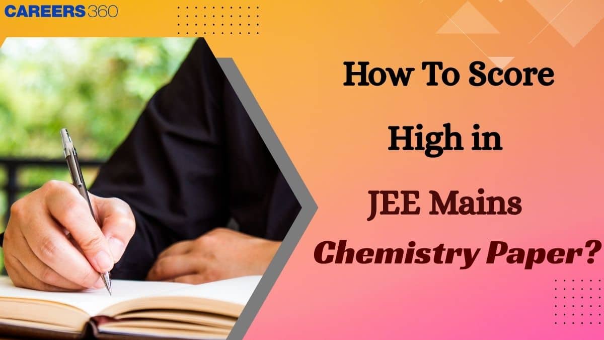 How to Score High in JEE Main Chemistry Paper 2026? – Tips, Tricks & Important Topics