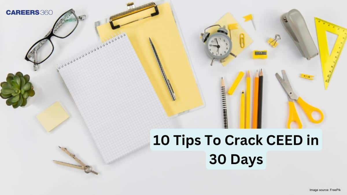10 Tips To Crack CEED 2025 in 30 Days