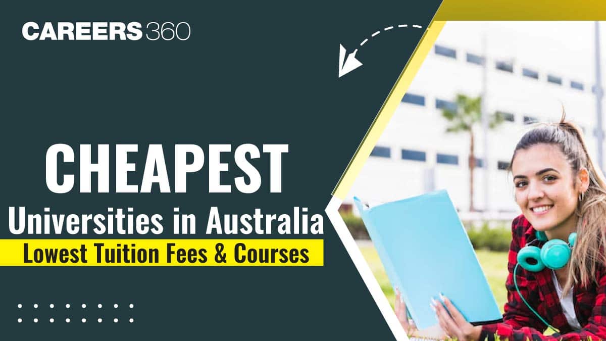 Cheapest Universities in Australia 2025 - Lowest Tuition Fees & Courses