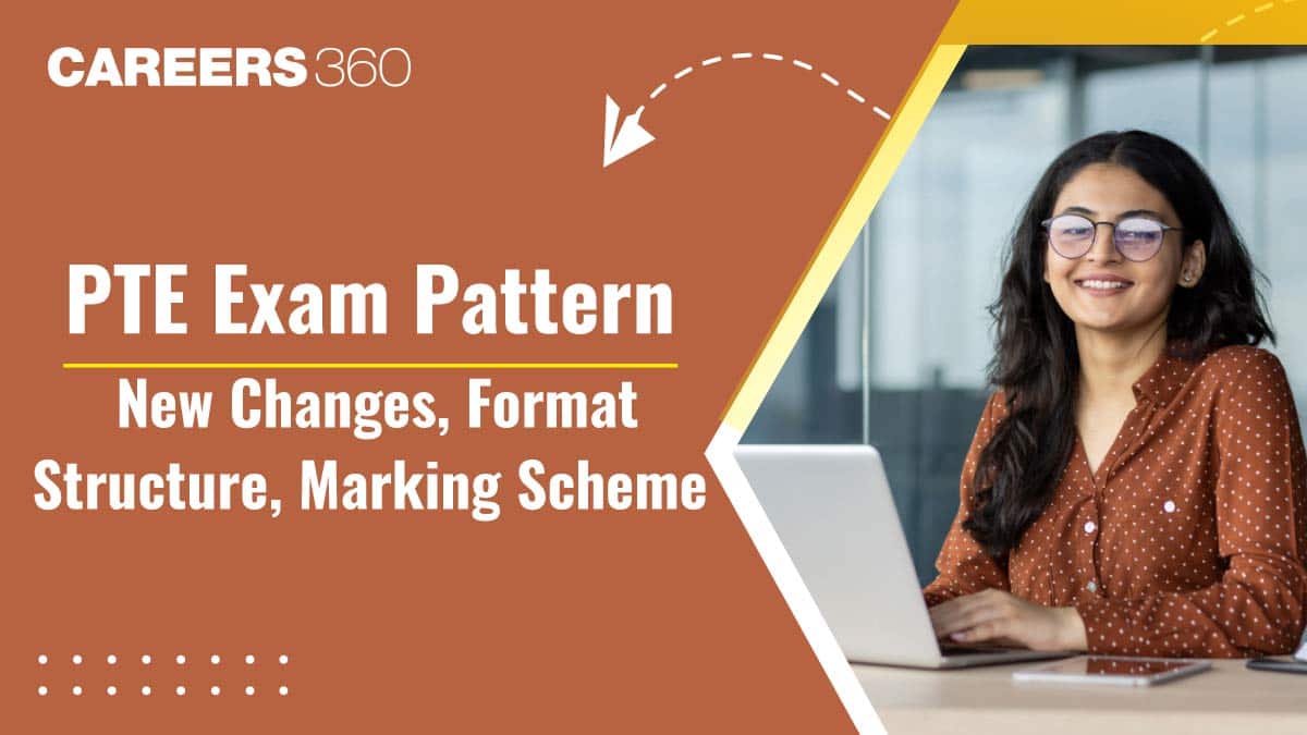 PTE Exam Pattern 2025: New Changes, Format, Structure, Marking Scheme