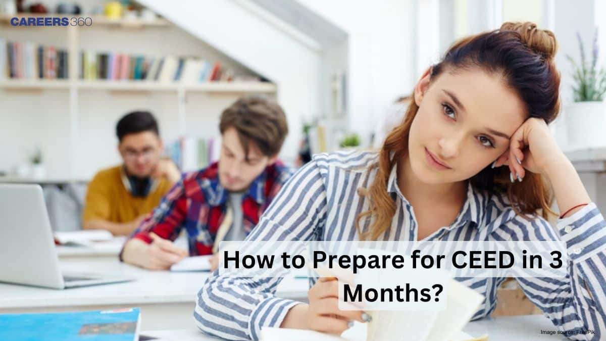 How to Prepare for CEED Exam in 3 Months?