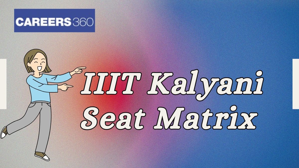 IIIT Kalyani Seat Matrix 2025 - Total Number of Seats