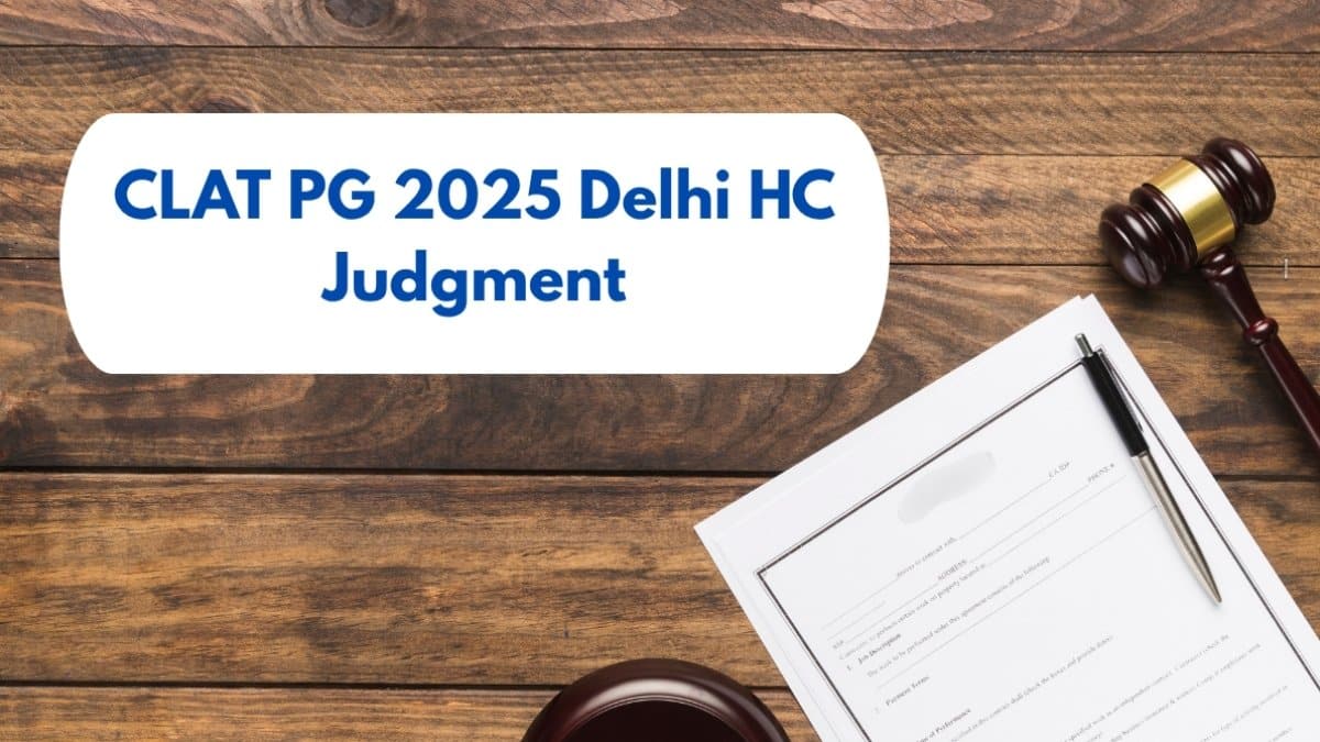 CLAT PG 2025 Judgment OUT by Delhi HC; Results be Revised with Expedition